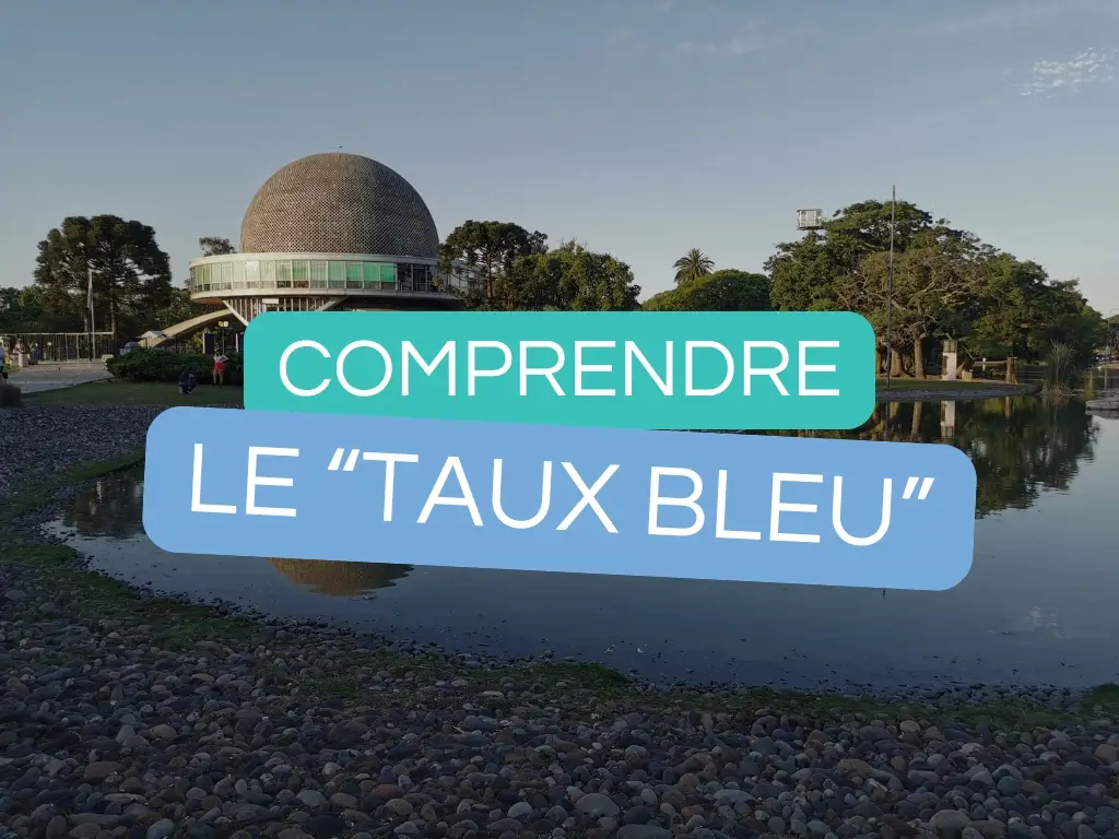 Article comprendre le taux bleu en Argentine